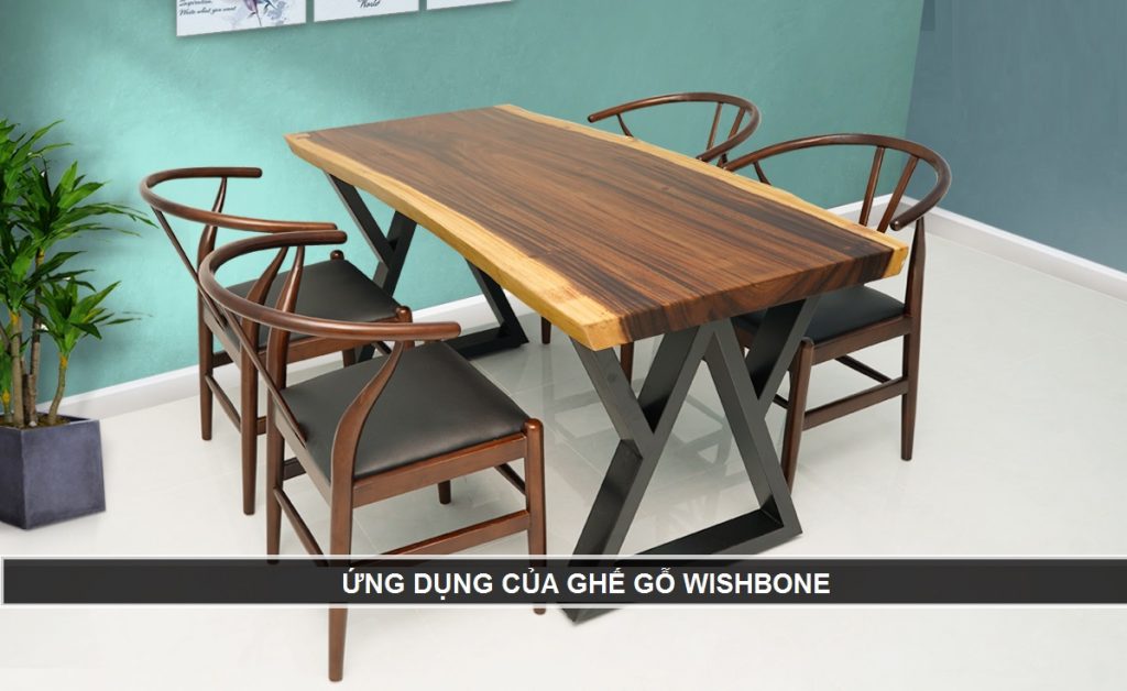 ỨNG DỤNG CỦA GHẾ GỖ WISHBONE